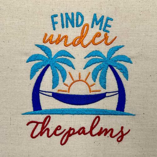 Find Me Under The Palms Embroidery Design