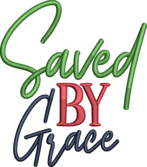 Saved by grace embroidery design