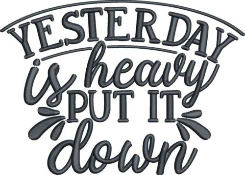 Yesterday is heavy embroidery design