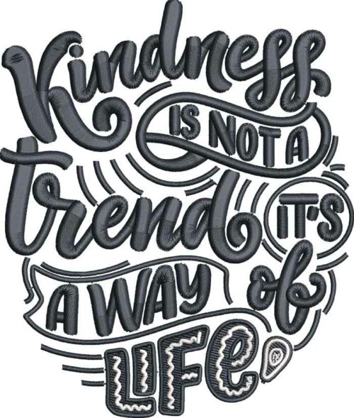 Kindness isn't a trend embroidery design