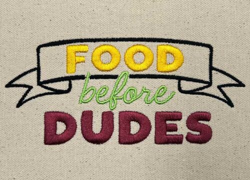 food before dudes embroidery design