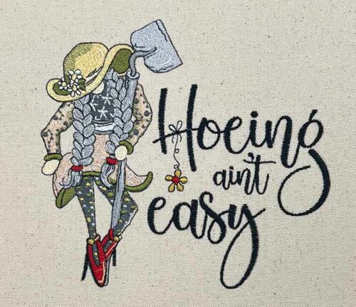 Hoeing Ain't Easy embroidery design