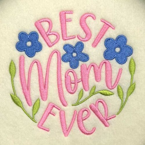 Best mom ever embroidery design