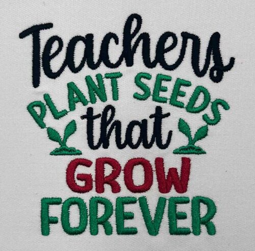 Teachers plant seeds embroidery design