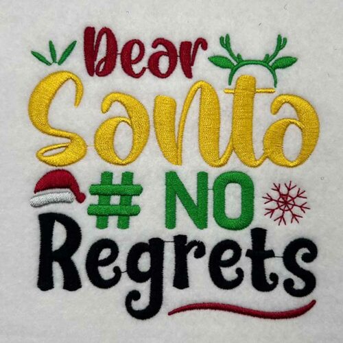 dear santa no regrets embroidery design