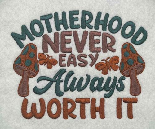 motherhood never easy embroidery design