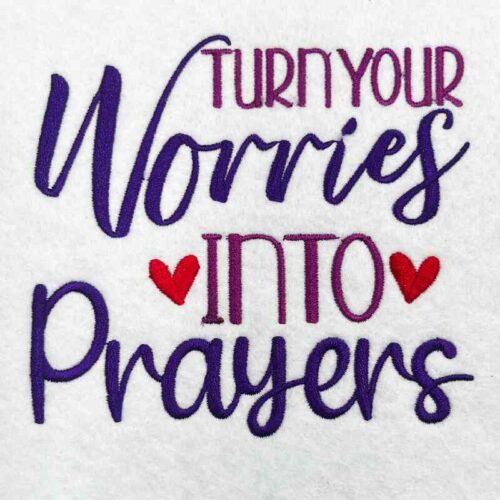 turn your worries embroidery design